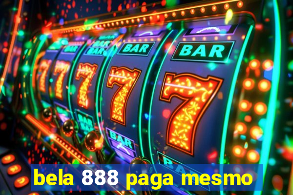 bela 888 paga mesmo